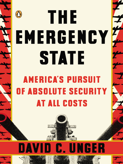 Title details for The Emergency State by David C. Unger - Wait list